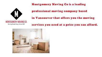 Montgomery Moving Co moving made east since 2007
