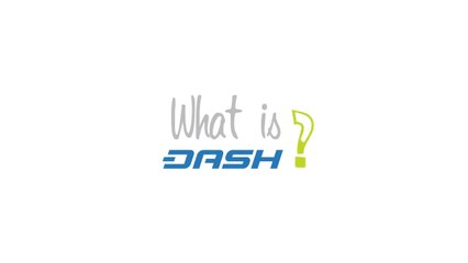 What is Dash? A Quick Overview of the Cryptocurrency