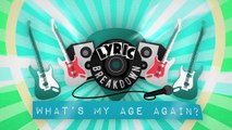 BLINK 182 - WHAT'S MY AGE AGAIN? (REACT: Lyric Breakdown)