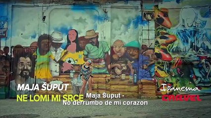Maja Šuput- No derrumbo de mi corazon (traduccion en espanol)