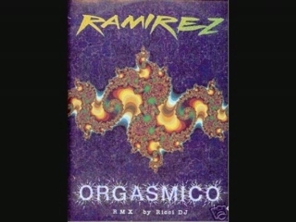 Ramirez "orgasmico" original mix techno 1992