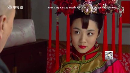 [Vietsub] Thần Y Hỷ Lai Lạc Truyền Kỳ Tập 02