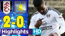 Fulham vs Aston Villa 2 - 0 Extended highlights 17.02.2018 HD