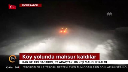 39 araçtaki 86 kişi mahsur kaldı