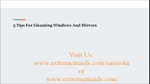 5 Tips For Gleaming Windows And Mirrors | extrememaids