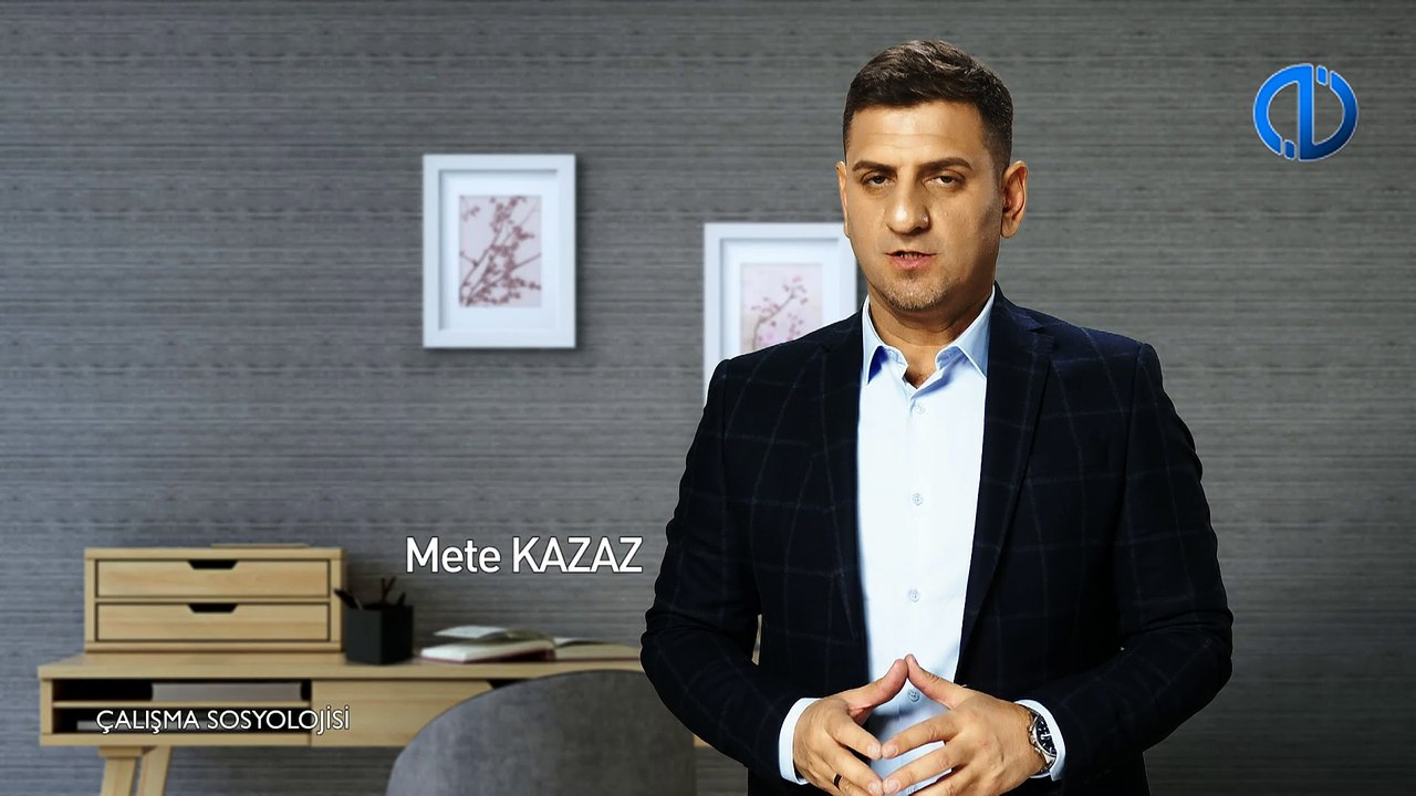 ÇALIŞMA SOSYOLOJİSİ - Ünite 8 Konu Anlatımı 1