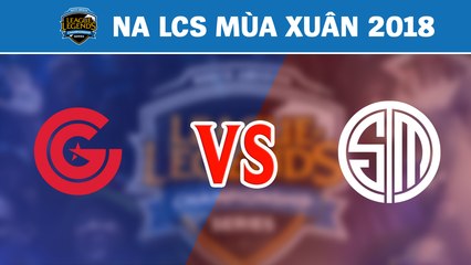 Highlights: CG vs TSM | Clutch Gaming vs Team SoloMid | LCS Bắc Mỹ Mùa Xuân 2018