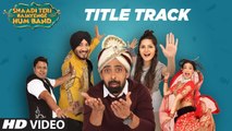 Shaadi Teri Bajayenge Hum Band Title Song | Daler Mehndi Dilbagh Singh