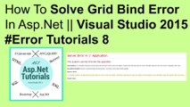 How to solve grid bind error in asp.net || visual studio 2015 #error tutorials 8