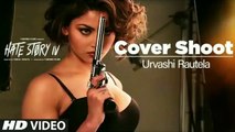 Hate Story IV: Cover Shoot | Urvashi Rautela