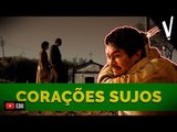 CORAÇÕES SUJOS | História do Brasil