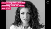 Lorde Jokes With Fans About Acne