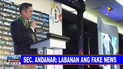 Sec. Andanar: Labanan ang fake news