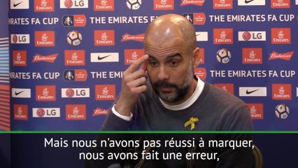 FA Cup - Guardiola: "Nous avons fait une erreur"