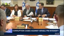 i24NEWS DESK | Corruption cases against Israeli PM intensify | Tuesday, February 20th 2018
