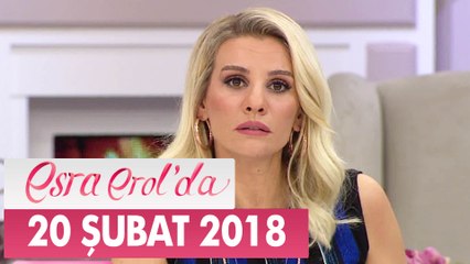 Esra Erol'da 20 Şubat 2018 Salı - Tek Parça