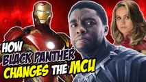 5 Ways Black Panther RESHAPED the Marvel Cinematic Universe
