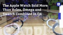 The Apple Watch Sold More Than Rolex, Omega and Swatch Combined in Q4