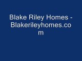 Blake Riley Homes - www.blakerileyhomes.com
