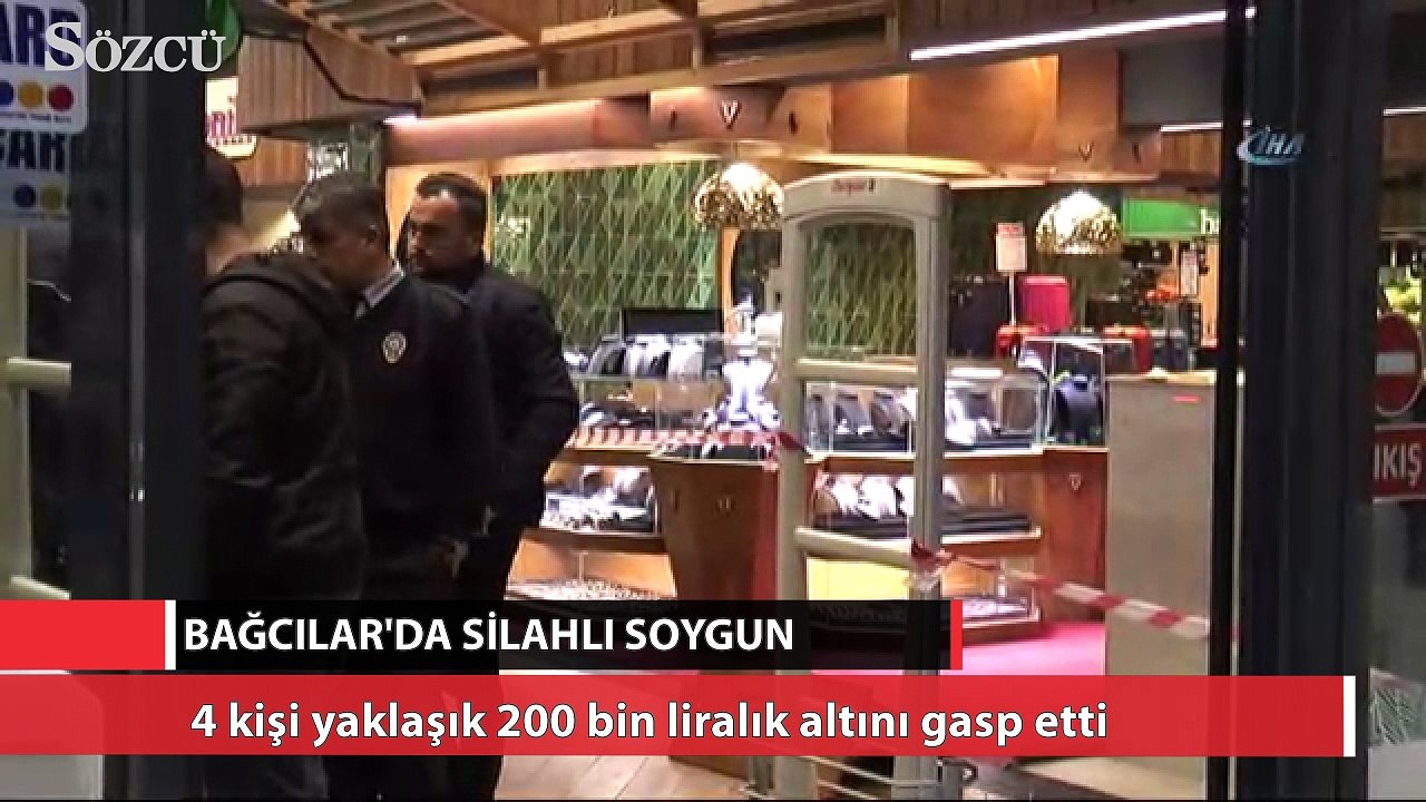 Bağcılar’da silahlı kuyumcu soygunu