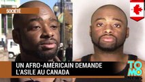 Un Afro-Américain demande l'asile au Canada pour fuir le racisme policier aux États-Unis