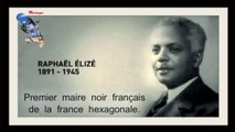 RAPHAËL ÉLIZÉ: (Martiniquais) premier maire noir FRANÇAIS de la France hexagonale.