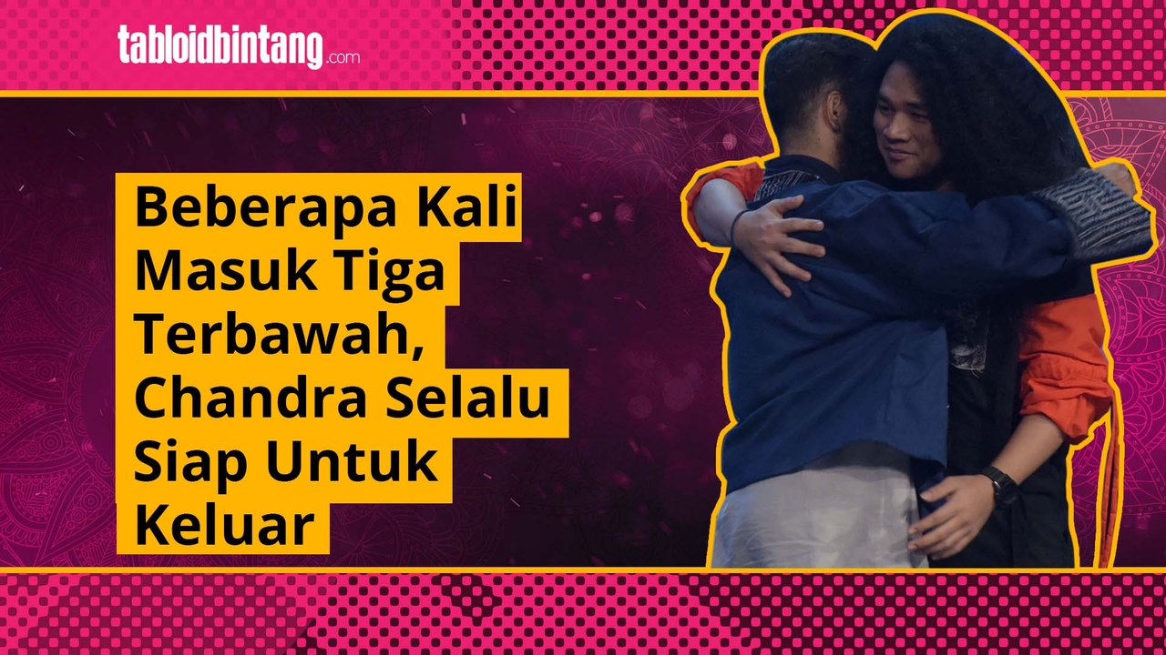 Beberapa Kali Masuk 3 Terbawah, Chandra Selalu Siap untuk Keluar