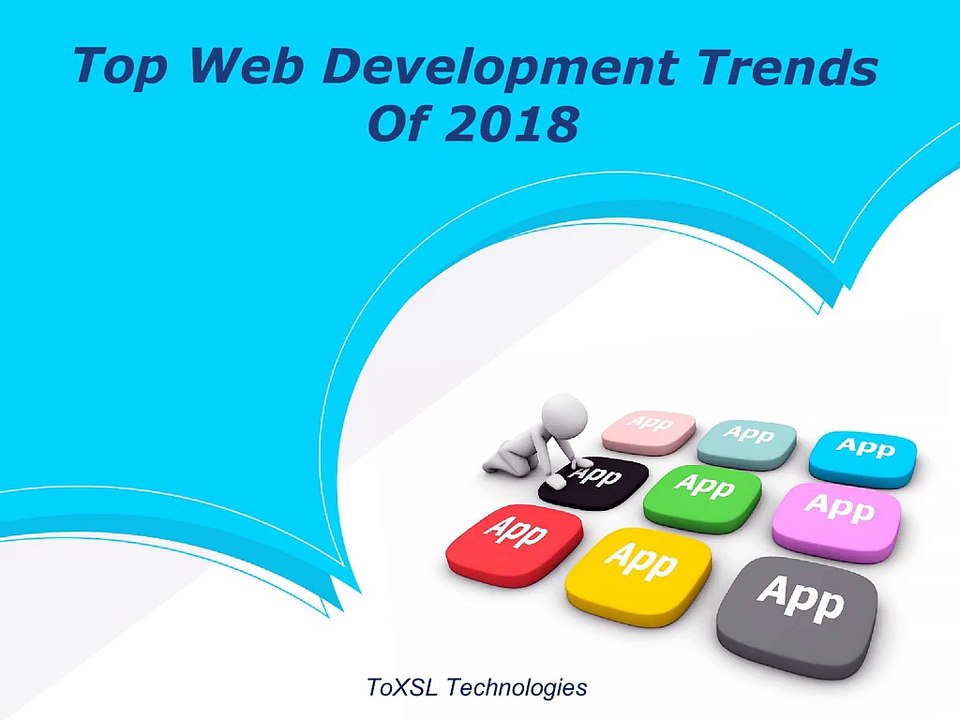 Top Web Development Trends Of 2018