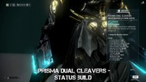 Warframe Prisma Dual Cleavers - Status build (0 forma)