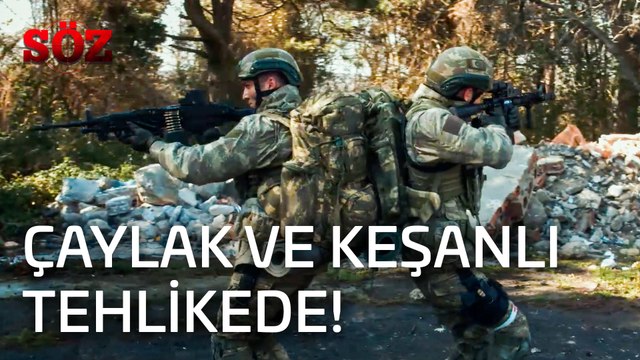 Söz | 34.Bölüm - Çaylak Ve Keşanlı Tehlikede!