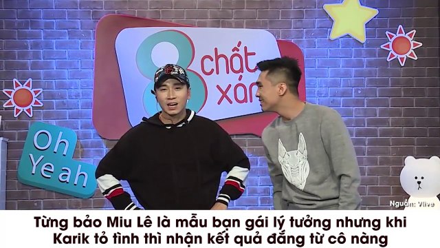 Từng bảo Miu Lê là mẫu bạn gái lý tưởng như khi Karik tỏ tình thì nhận kết quả đắng từ cô nàng