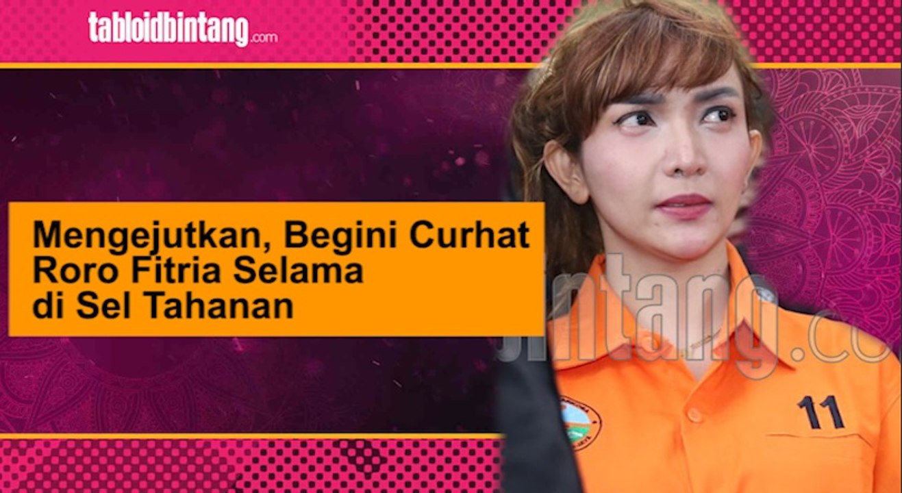 Mengejutkan, Begini Curhat Roro Fitria Selama di Tahanan