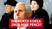 North Korea cancelled 'planned Olympic meeting' with Mike Pence at the last moment
