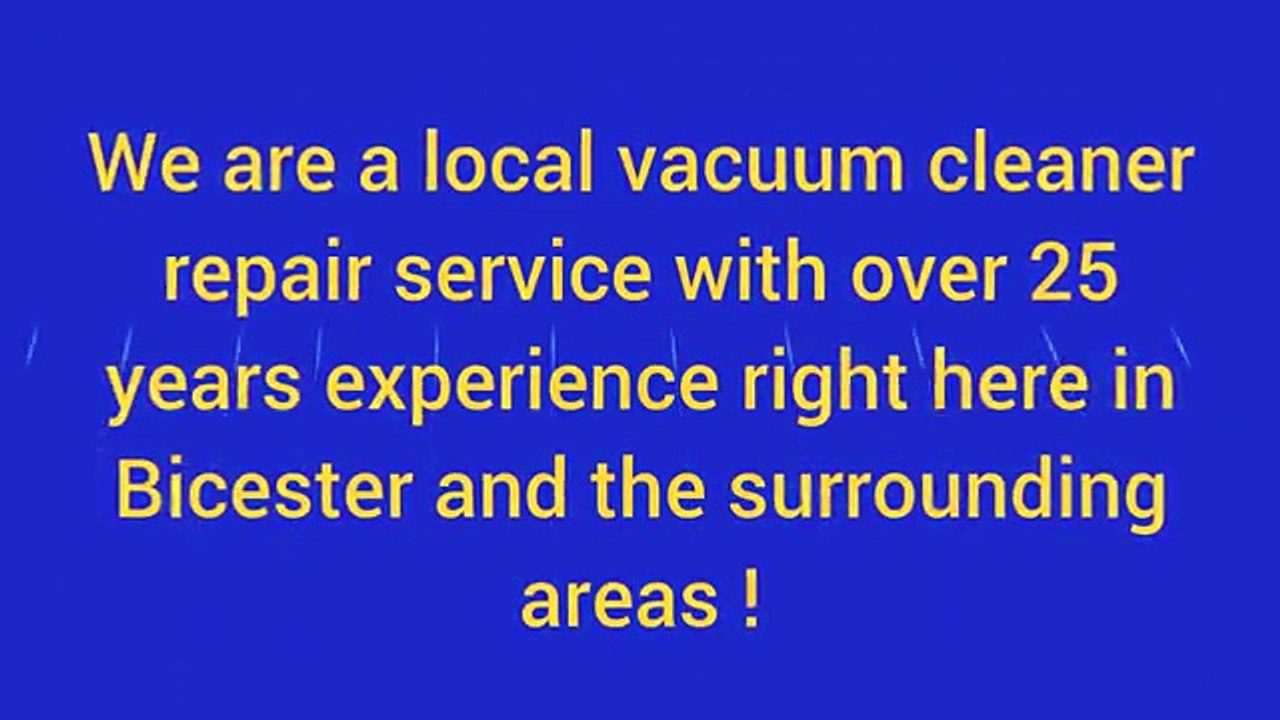 Bicester vacuum cleaner repair and servicing
