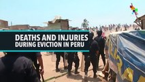 Deaths And Injuries During Eviction In Peru