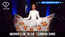 Madrid Fashion Week Fall/Winter 2018-19 - Leandro Cano | FashionTV | FTV