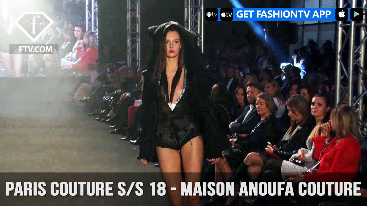 Paris Couture Fashion Week Spring/Summer 2018 - Maison Anoufa Couture| FashionTV | FTV