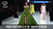 Paris Couture Fashion Week Spring/Summer 2018 - First Look - Ralph & Russo | FashionTV | FTV