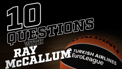 10 Questions with: Ray Mc Callum, Unicaja Malaga