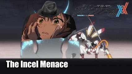 Darling in the Franxx - The Incel Menace ( Episode 6 )