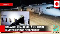 ATTERRISSAGE D’URGENCE: Un avion crash due à un train d'atterrissage défectueux