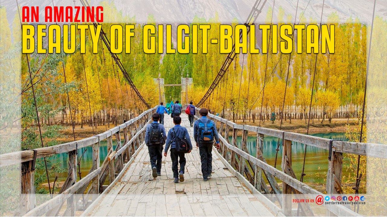 An Amazing Beauty of Gilgit-Baltistan