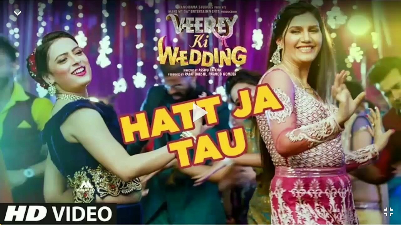 Hatt Ja Tau Video | Veerey Ki Wedding | Sunidhi Chauhan | Sapna Chaudhary