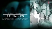 New Songs - HD(Full Songs) ORIGINALS - HIT SINGLES - Non Film Music Songs - Audio Jukebox - Latest Hindi Songs - PK hungama mASTI Official Channel