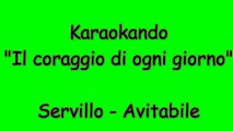 Karaoke Italiano -  il coraggio di ogni giorno - Enzo Avitabile - Peppe Servillo ( Testo )