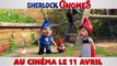 SHERLOCK GNOMES - Bumper - Sherlock (VF) [au cinéma le 11 avril 2018]