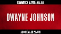 BAYWATCH – ALERTE À MALIBU - Bumper Coming [au cinéma le 21 juin 2017]