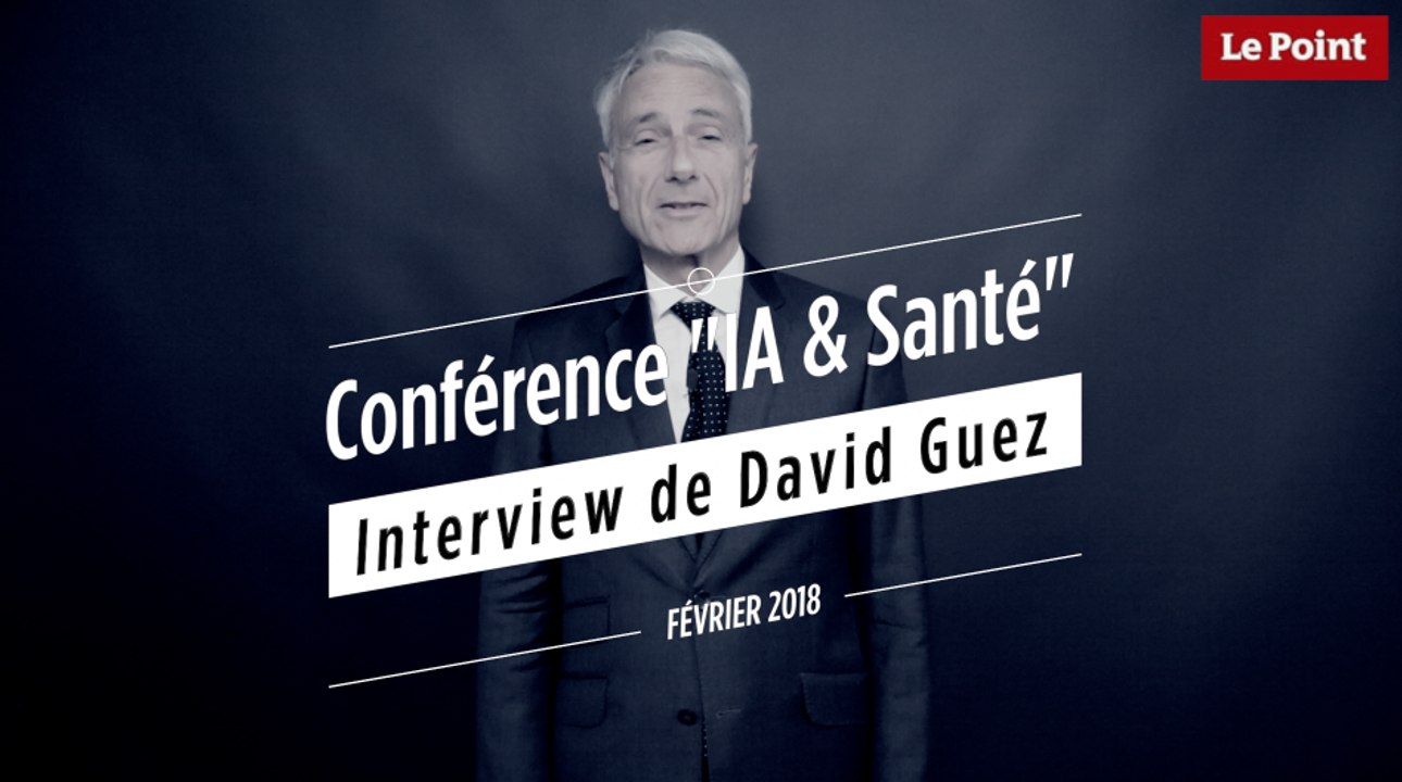 Conférence Le Point "IA & Santé" : Interview de David Guez