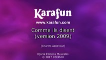 Karaoké Comme ils disent (version 2009) - Charles Aznavour *