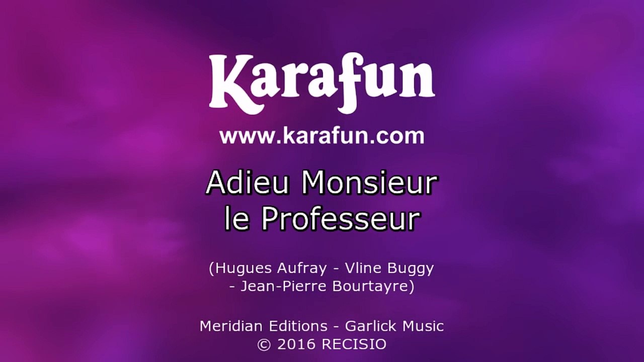 Karaoké Adieu Monsieur le Professeur - Star Academy *
